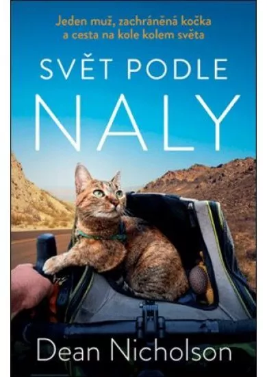 Svět podle Naly - Jeden muž, zachráněná kočka a cesta na kole kolem světa