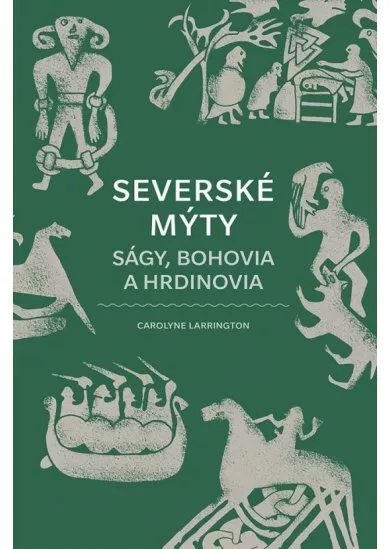 Severské mýty: Ságy, bohovia a hrdinovia