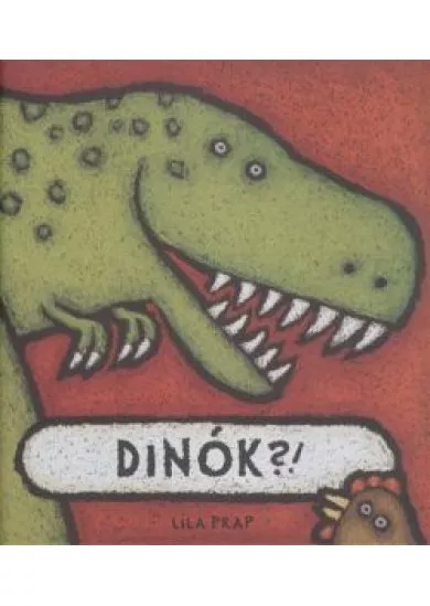 Dinók?!