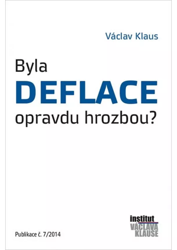 Václav Klaus - Byla deflace opravdu hrozbou?