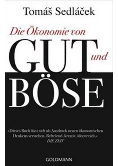 Die Ökonomie von Gut und Böse