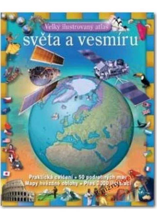 Kolektív - Veľký ilustrovaný atlas sveta a vesmíru