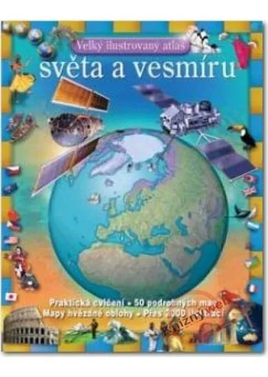 Veľký ilustrovaný atlas sveta a vesmíru