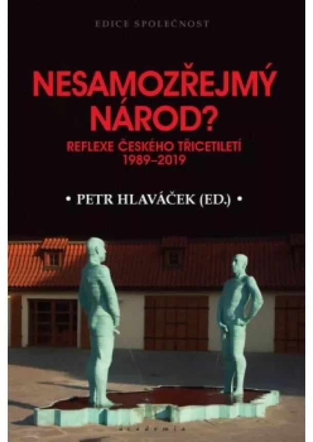 Hlaváček Petr - Nesamozřejmý národ? - Reflexe českého tř