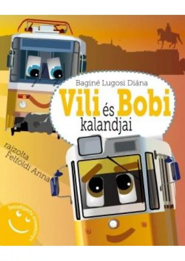 Baginé Lugosi Diána - Vili és Bobi kalandjai - Beszélgetős mesekönyv