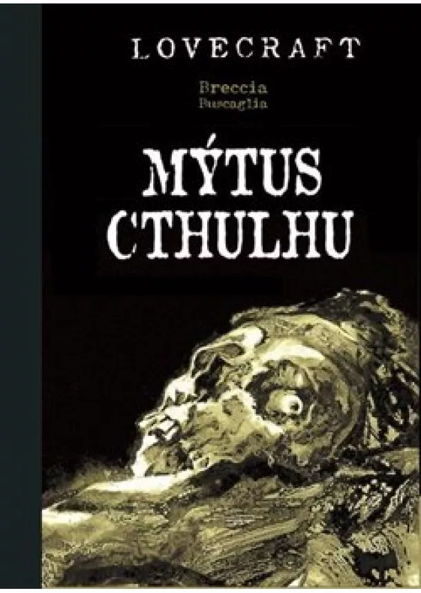 Alberto Breccia, Howard Phillips Lovecraft - Mýtus Cthulhu