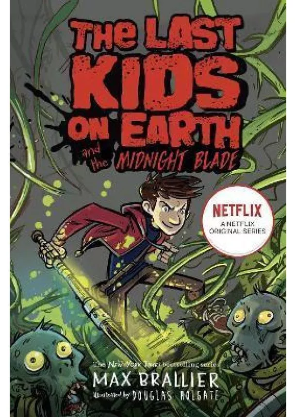 Max Brallier - Last Kids on Earth and the Midnight Blade