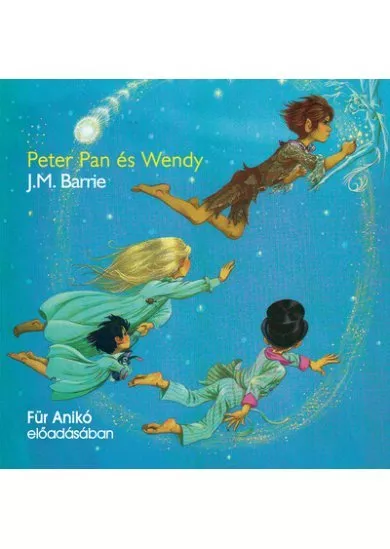 Peter Pan és Wendy - Hangoskönyv