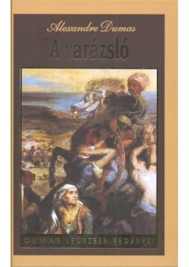 ALEXANDRE DUMAS - A VARÁZSLÓ