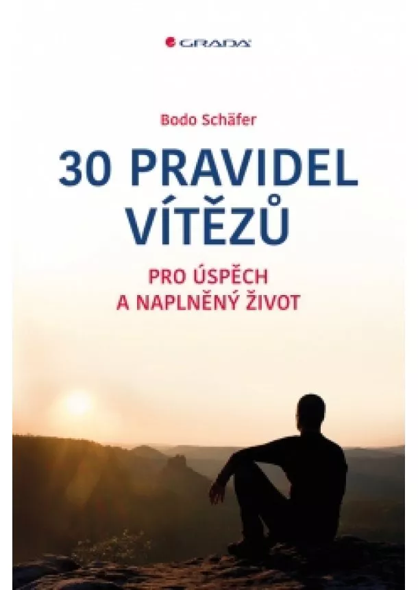 Bodo Schäfer - 30 pravidel vítězů pro úspěch a naplněný život