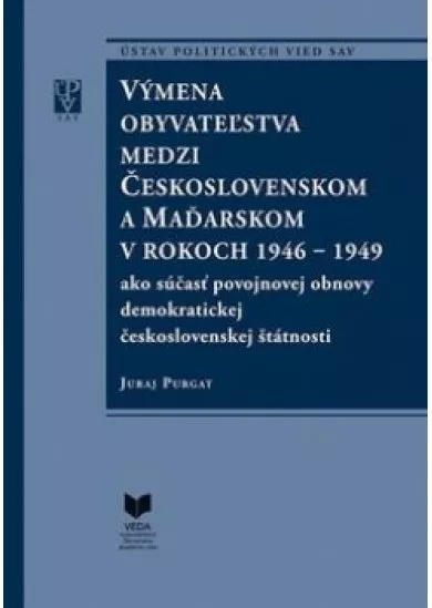 Výmena obyvateľstva medzi Československom a Maďarskom v rokoch 1946 - 1949