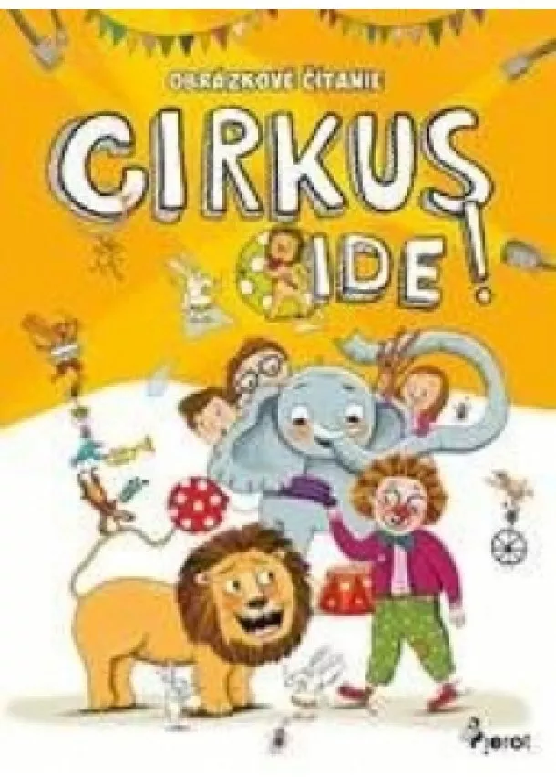 Šulc Petr - Obrázkové čítanie -  Cirkus ide!