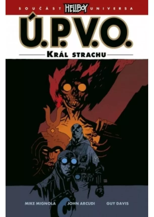 Mike Mignola, John Arcudi - Ú.P.V.O. 14 - Král strachu