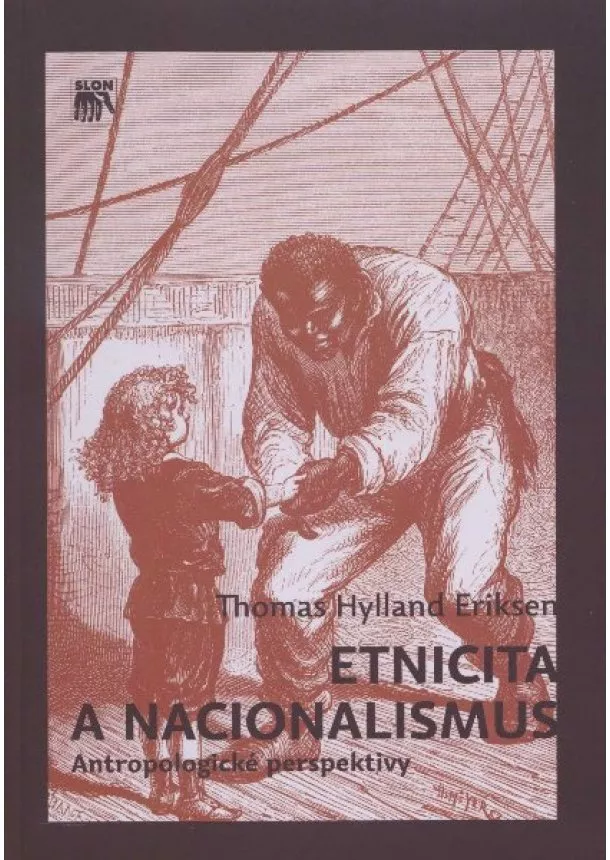 Thomas Hylland Eriksen - Etnicita a nacionalismus - Antropologické perspektivy