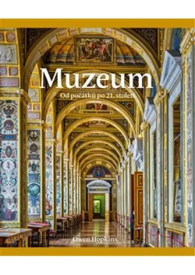 Muzeum: od počátků po 21. století