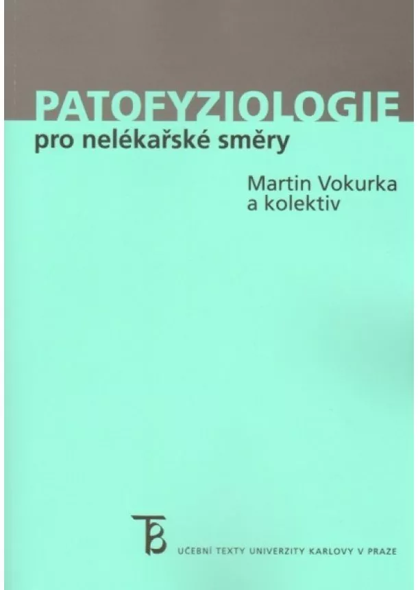 Martin Vokurka , Kolektív autorov - Patofyziologie pro nelékařské směry