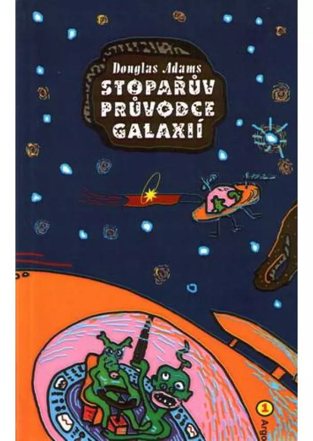 Douglas Adams  - Stopařův průvodce Galaxií 1. - Trilogie v pěti dílech