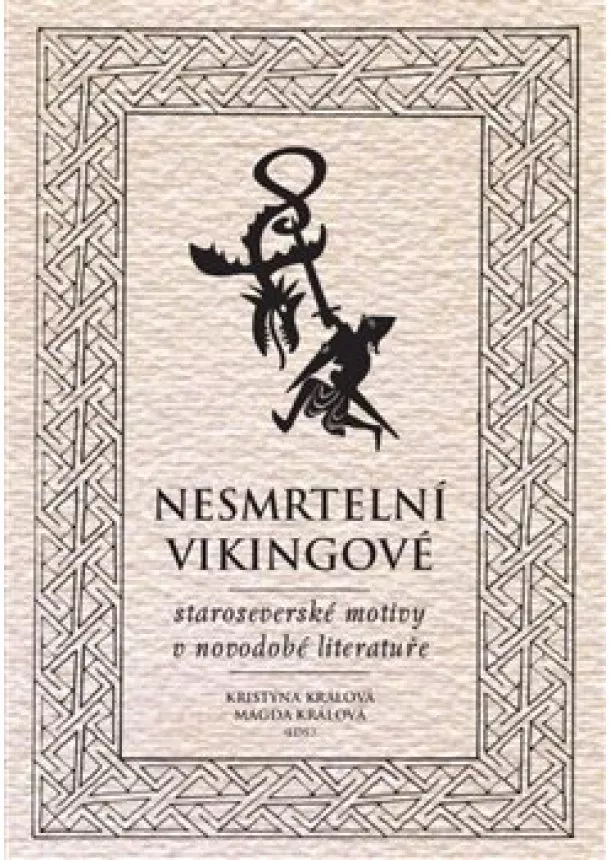 Kristýna Králová, Magda Králová - Nesmrtelní vikingové - Staroseverské motivy v novodobé literatuře