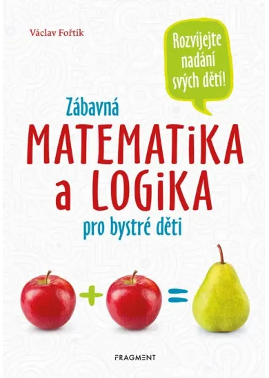 Zábavná matematika a logika pro bystré děti