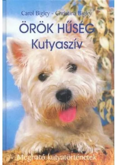 ÖRÖK HŰSÉG, KUTYASZÍV