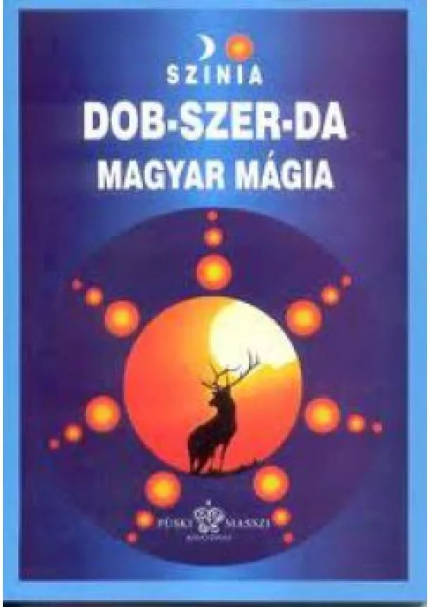 Színia Bodnár Erika - Dob-szer-da - Magyar mágia