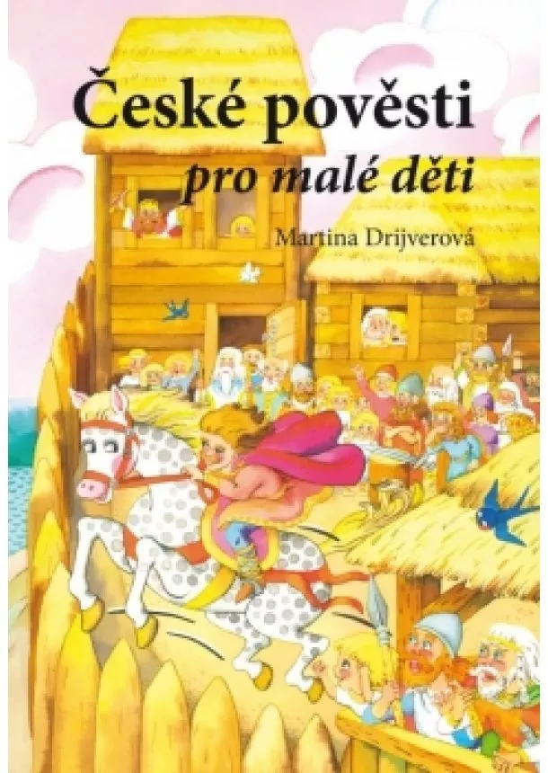 Martina Drijverová - České pověsti pro malé děti