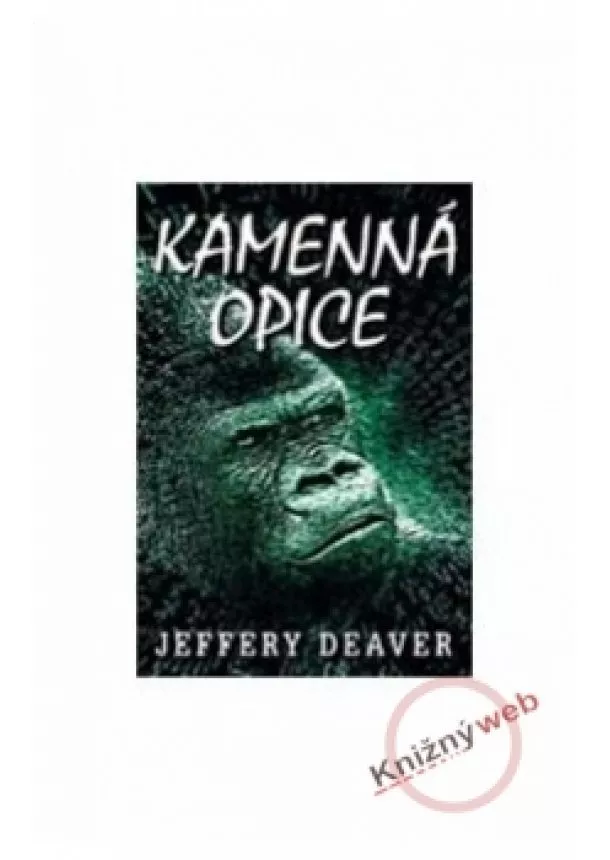 Jeffery Deaver - Kamenná opice