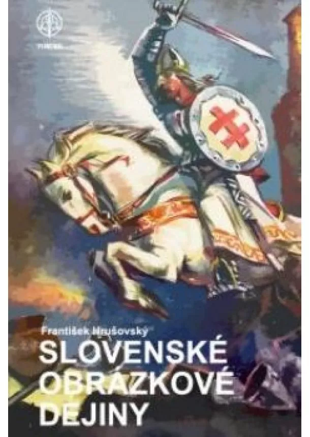 František Hrušovský - Slovenské obrázkové dejiny