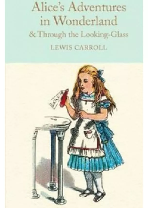 Lewis Caroll - Alice´s Adventures in Wonderland & Through the Looking-Glass