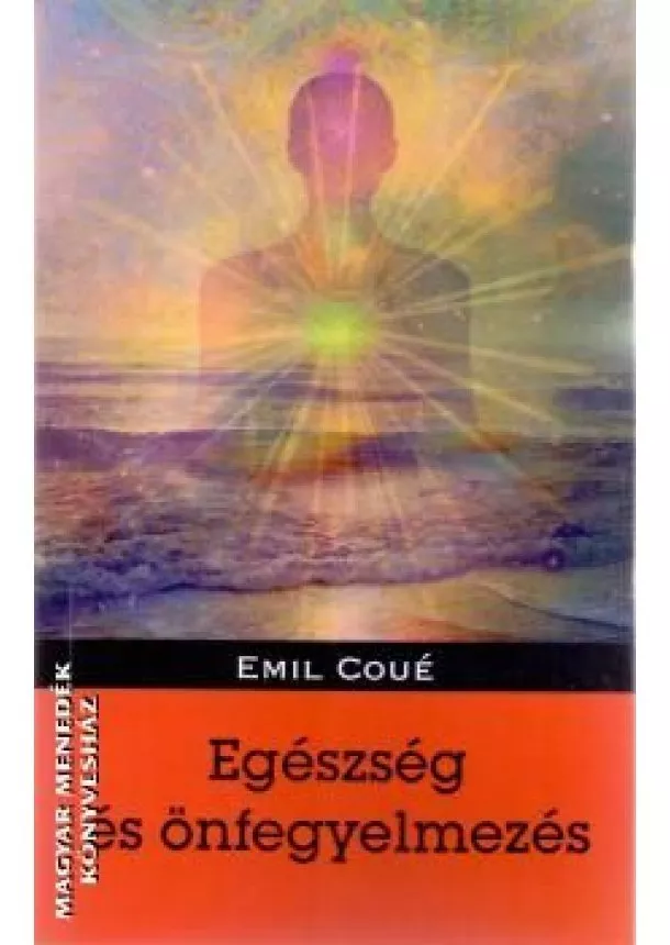 EMIL COUÉ - Egészség és önfegyelmezés