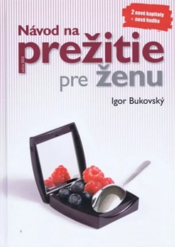 Bukovský Igor - Návod na prežitie pre ženu ( nové uprav. vyd.)