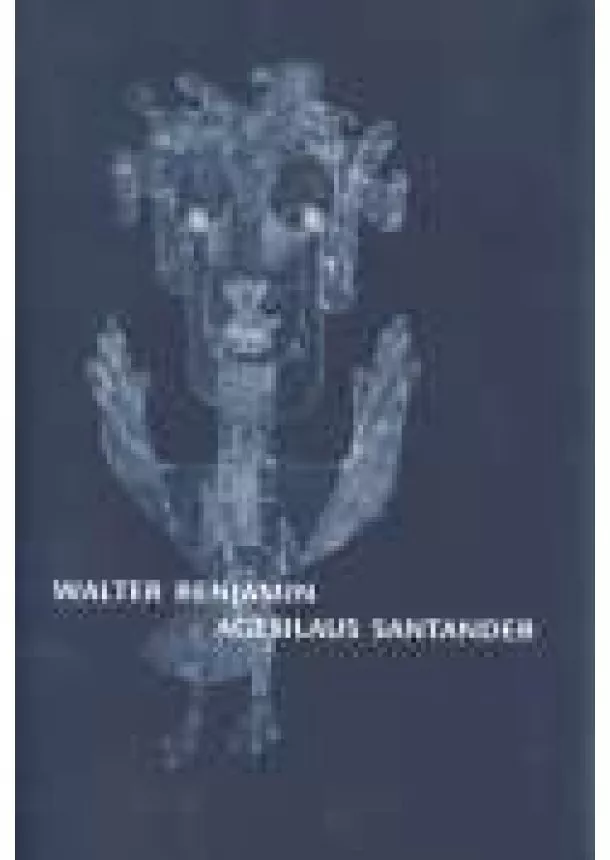 Walter Benjamin - Agesilaus Santander