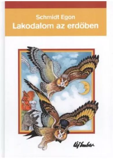 LAKODALOM AZ ERDŐBEN