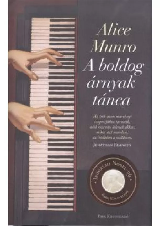 Alice Munro - A boldog árnyak tánca