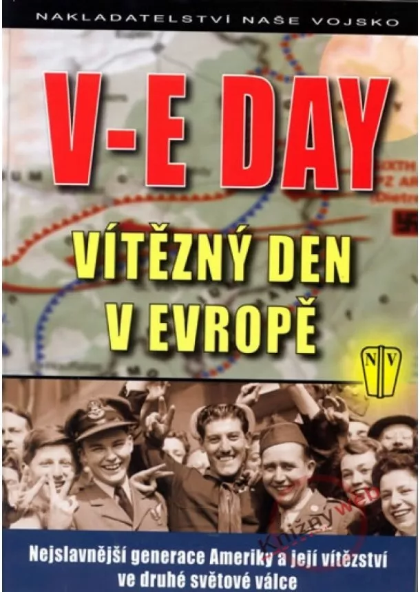 Kolektív - V-E DAY Vítězný den v Evropě