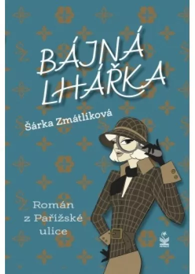 Bájná lhářka - Román z Pařížské ulice