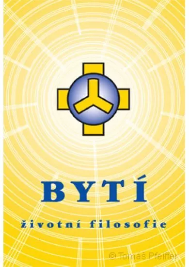 Bytí - životní filosofie