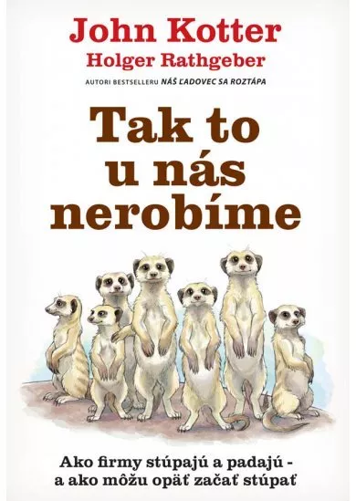 Tak to u nás nerobíme - Ako firmy stúpajú a padajú – a ako môžu opäť začať stúpať