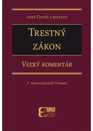 Trestný zákon. Veľký komentár. 3. aktualizovane vydanie