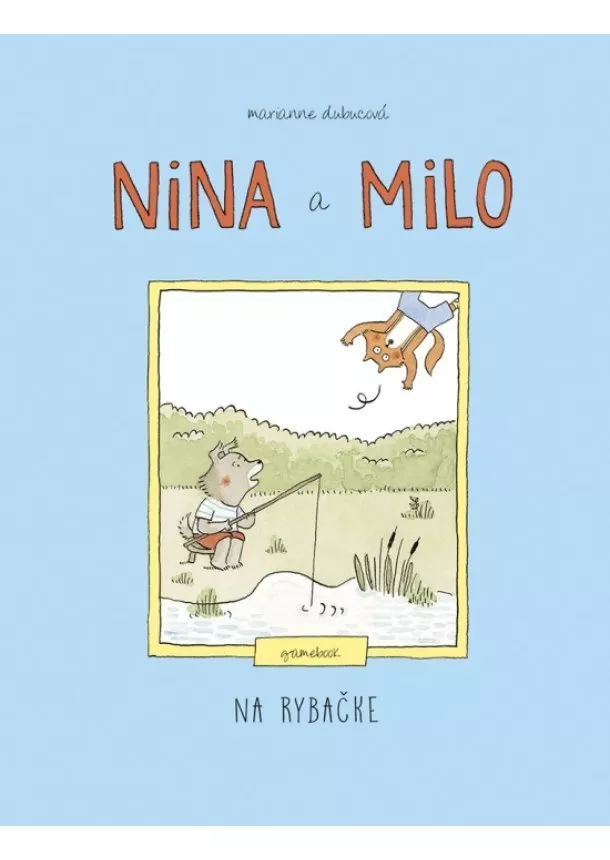 Marianne Dubucová - Nina a Milo: Na rybačke – gamebook