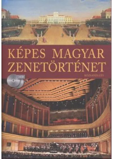 KÉPES MAGYAR ZENETÖRTÉNET + 2 CD