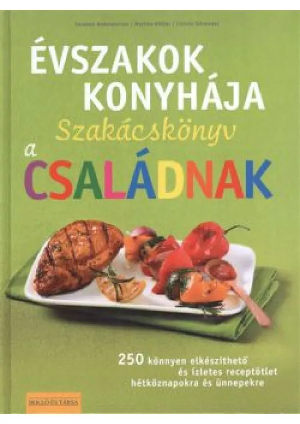 C. Schmed - ÉVSZAKOK KONYHÁJA /SZAKÁCSKÖNYV A CSALÁDNAK