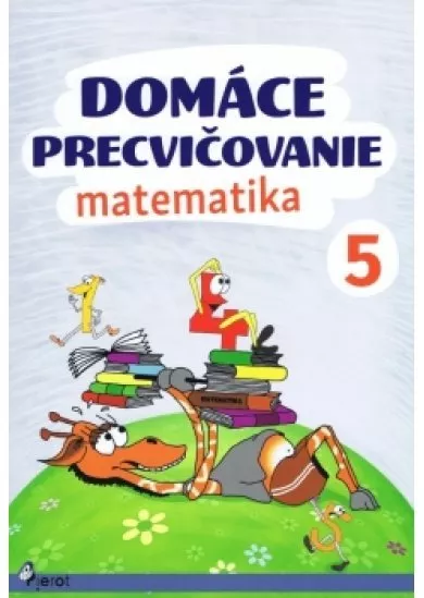 Domáce precvičovanie - Matematika 5.ročník