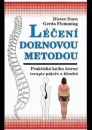 Léčení Dornovou metodou - Praktická kniha šetrné terapie páteře a kloubů