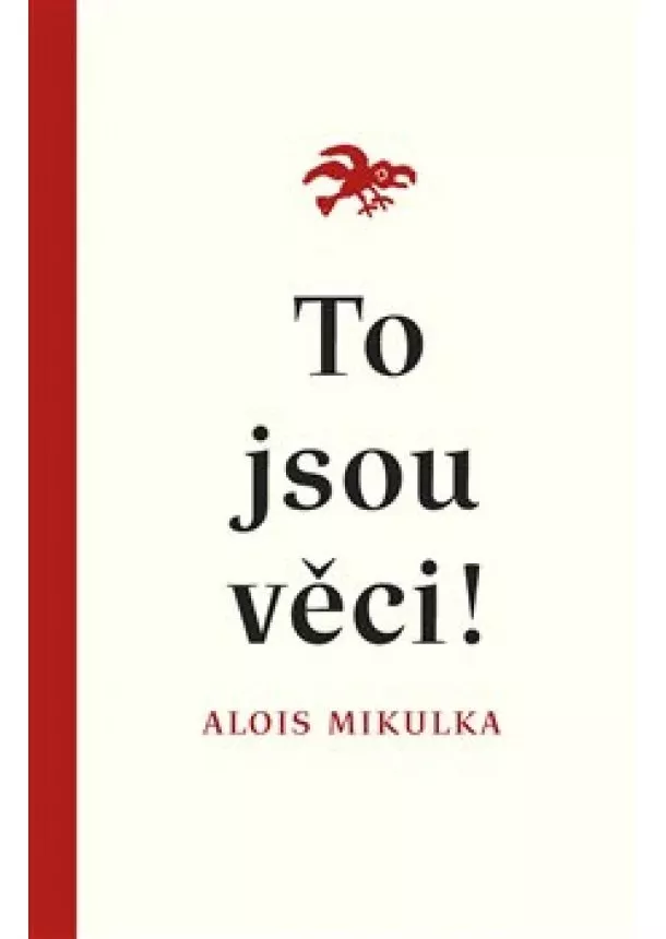 Alois Mikulka - To jsou věci!