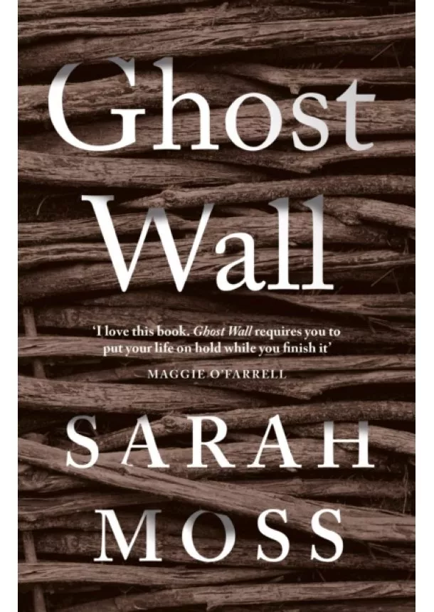 Sarah Moss - Ghost Wall