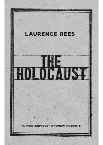 The Holocaust: A New History