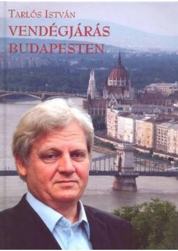 TARLÓS ISTVÁN - VENDÉGJÁRÁS BUDAPESTEN