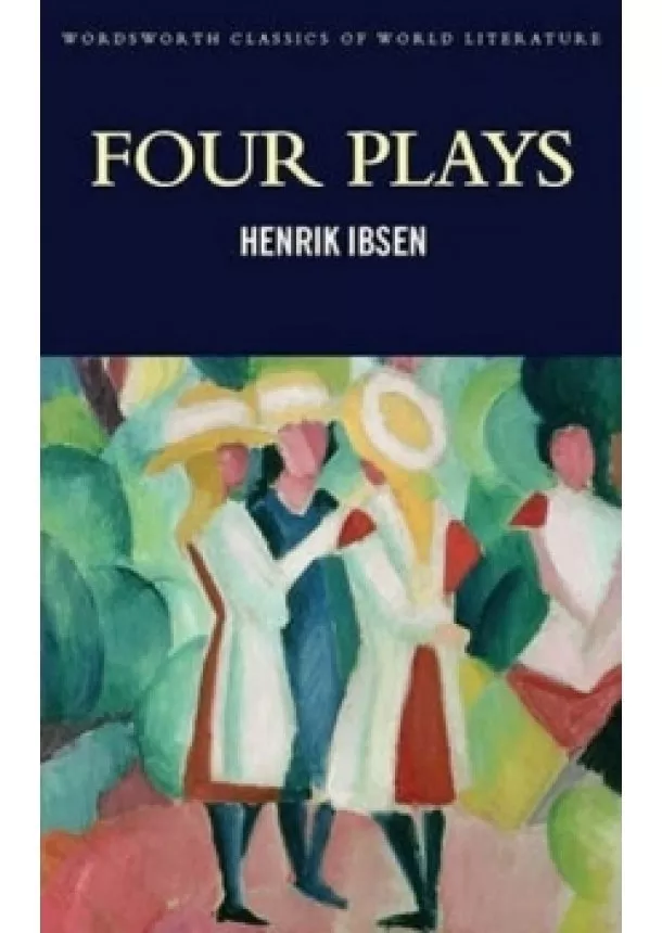 Henrik Ibsen - Four Plays