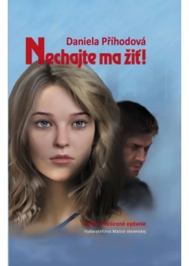 Daniela Příhodová - Nechajte ma žiť